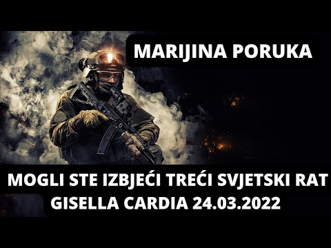 MARIJINA PORUKA -  MOGLI STE IZBJEĆI TREĆI SVJETSKI RAT GISELLA CARDIA 24 03 2022