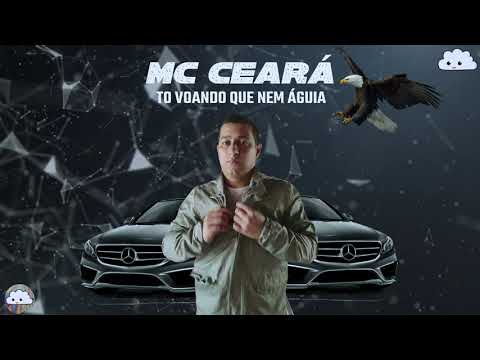 MC Ceará - To voando que nem Águia (Prod.Veiga)