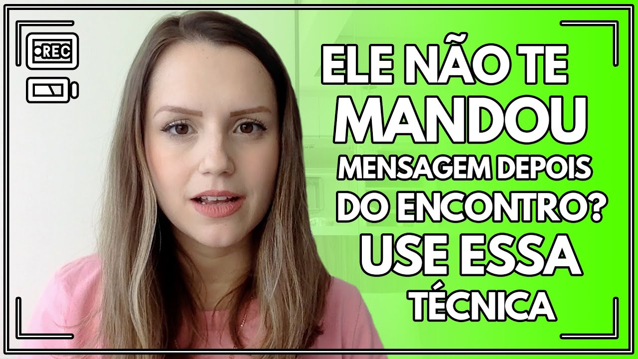 Ele não te mandou mensagem depois do encontro? Use essa técnica!