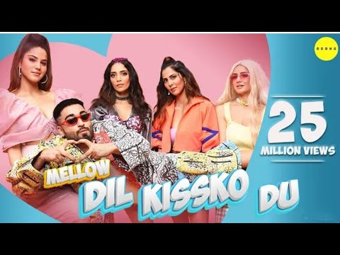 Dil Kissko Du - Mellow D (Official Video) | Akull | Latest hot girls |  Songs 2021