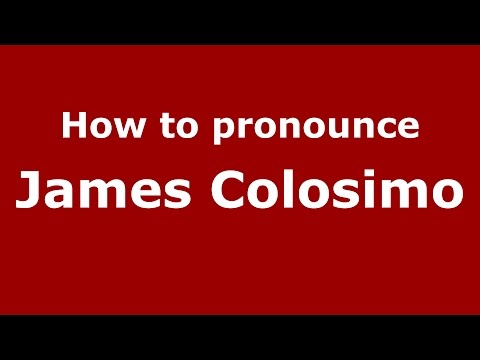 How to pronounce James Colosimo (American English/US)  - PronounceNames.com