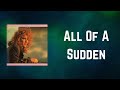 Bette Midler - All Of A Sudden (Lyrics)