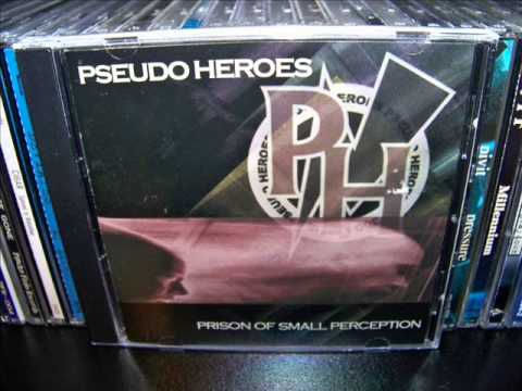 Pseudo Heroes - Prison Of Small Perceptions (2003) (Full Album)