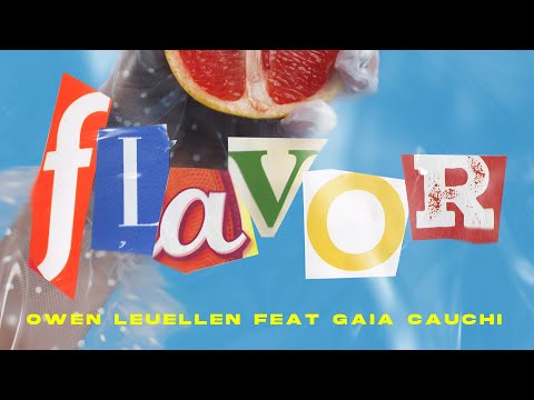 Flavor ft. Gaia Cauchi — Owen Leuellen