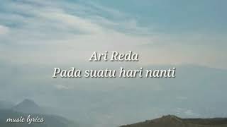 Download lagu Ari Reda - Pada Suatu Hari Nanti (Lyrics Video) mp3