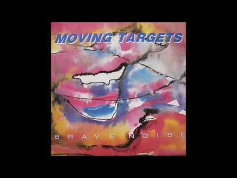 Moving Targets  Brave Noise full album