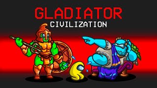 *NEW* GLADIATOR CIVILIZATION in AMONG US!