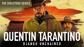 Quentin Tarantino: Django Unchained - The Directors Series