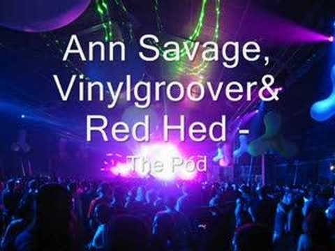 Anne Savage, Vinylgroover - The pod