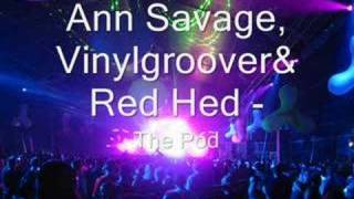Anne Savage, Vinylgroover - The pod