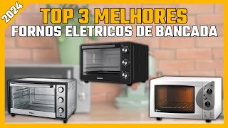 Melhor forno Eletrico de Bancada – Quais os melhores fornos elétricos de bancada? Forno de Bancada