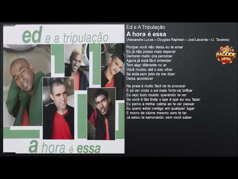 A hora é essa - Ed e a Tripulação