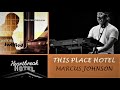 MARCUS JOHNSON     "This Place Hotel"    (2009)