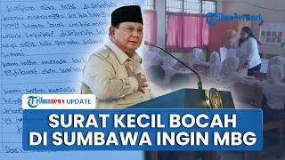 Surat Bocah kelas 3 SD di Sumbawa, Ungkap Pesan Haru ke Prabowo Ingin Rasakan MBG: Kami Menunggu Pak