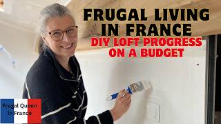 Frugal Living in France - DIY Loft Progress on a Budget. #building #frugal
