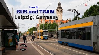 (P2) Bus and Tram Leipzig Germany, How to