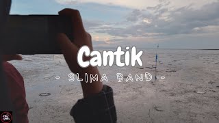 Download lagu Slima Band - Cantik - | ( Lirik Lagu ) mp3 Download lagu Slima Band - Cantik - | ( Lirik Lagu ) mp3