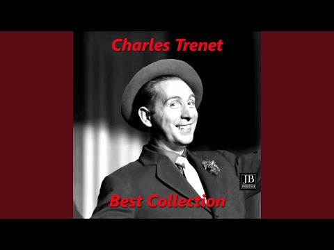 Charles Trenet Medley 1: Je chante / Fleur bleue / En quittant une ville / J'ai ta main / Y a...