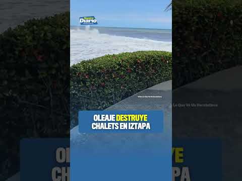 🌊🏠 OLEAJE DESTRUYE CHALETS EN IZTAPA 🏠🌊
