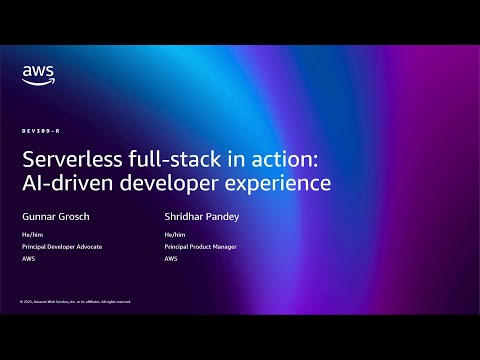AWS re:Invent 2025 - Serverless full-stack in action: AI-driven developer experience  (DEV309)