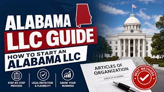 Alabama LLC Guide How to Start an Alabama LLC Best methods