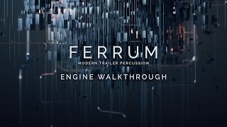 Video thumbnail for FERRUM: MODERN TRAILER PERCUSSION - ENGINE WALKTHROUGH by Keepforest Instruments