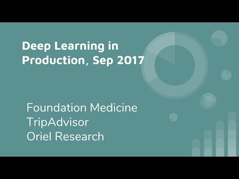 Deep Learning in Production, meetup, Sep 2017