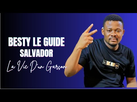 Besty le guide feat Salvador : la Vie d'un garçon