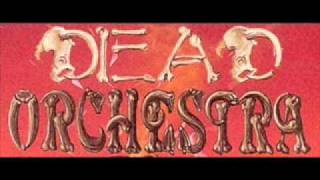 Dead Orchestra - Having a Stroke