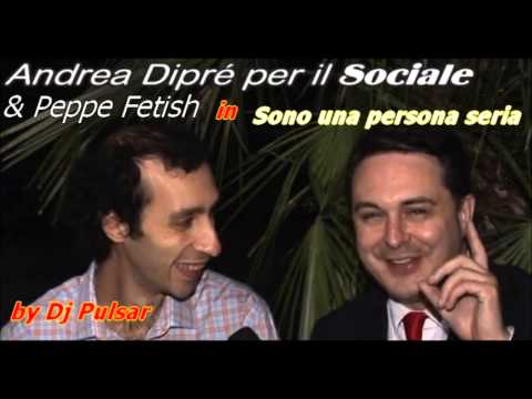 Andrea Diprè & Peppe Fetish - Sono una Persona Seria [Dj Pulsar Electrodub Mix]