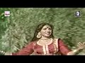 Tenu Sajde Karan Nu Ji Karda Noor Jahan Pakistani Songs Anjuman Sultan Rahi