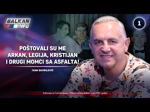 INTERVJU: Ivan Gavrilović - Poštovali su me Arkan, Legija, Kristijan i momci sa asfalta! (27.7.2022)