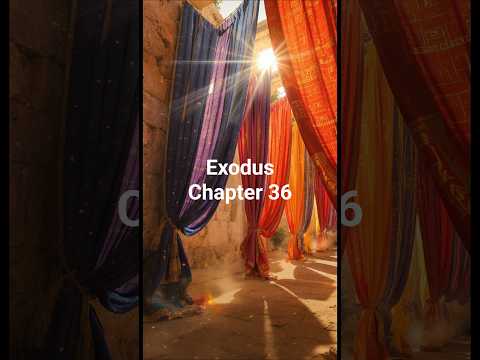 Exodus Chapter 36 - What Made the Tabernacle So Special? #scriptureexplained #biblestories #bible