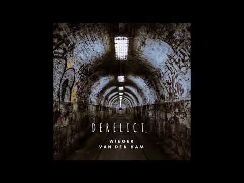 Wieger van den Ham Derelict (Original Mix) FREE DOWNLOAD