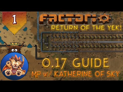 Factorio - 0.17 Guide w/KoS - Early Game - Steam Power - Smelting Array - Return of the Yek - EP1