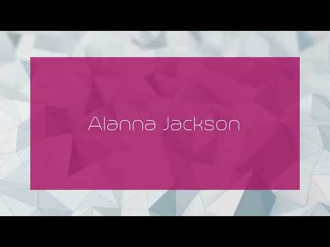 Alanna Jackson - appearance