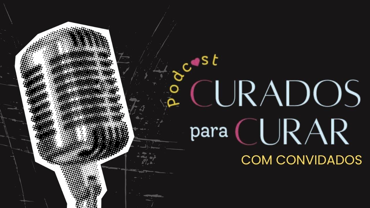 DAYANE ARAUJO - Podcast Curados Para Curar #13