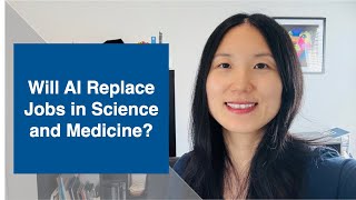 Will AI replace jobs in Science and Medicine?