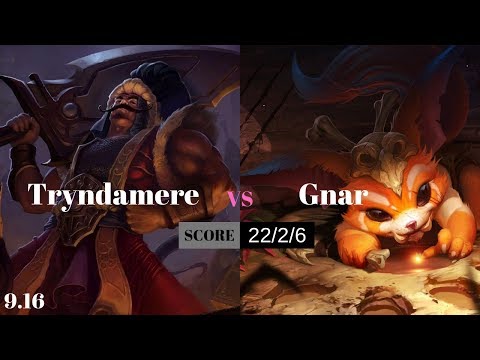 Tryndamere vs Gnar (TOP) - League of Legends Patch 9.16