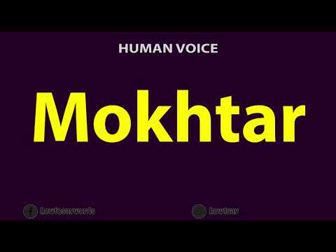 How to Pronounce Mokhtar