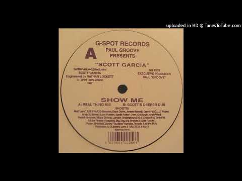 Scott Garcia - Show Me (Real Thing Mix)