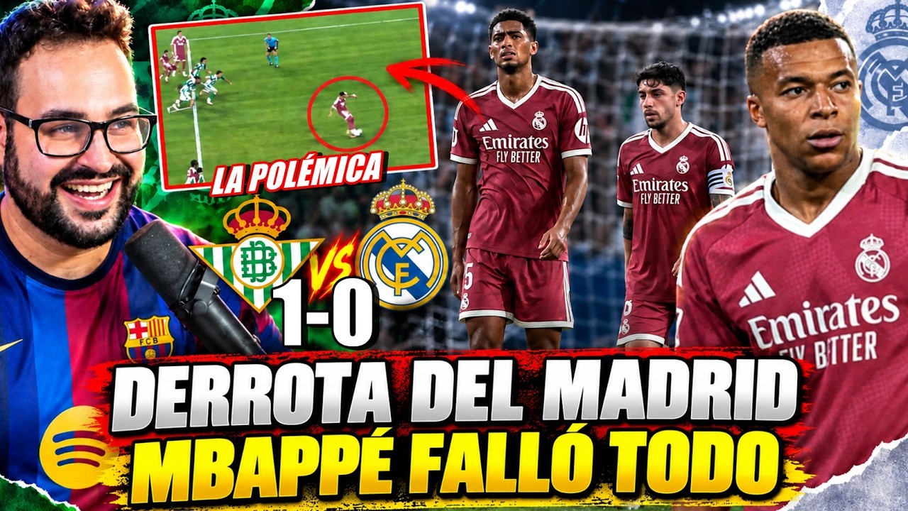 DERROTA del REAL MADRID 1-0 con el BETIS ¡MBAPPÉ FALLÓ TODO, 3 PALOS y POLÉMICA! Mi OPINIÓN