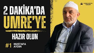 2 Dakikada Umreye Hazırlanın! | Kısa Umre Rehberi