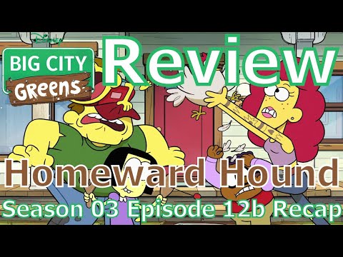Big City Green Review ~ Season 03 Episode 12b (Se03Ep22) ~ Homeward Hound