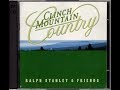 Your Old Love Letters~Ralph Stanley & Friends