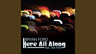 Here All Along feat. Ava Fain