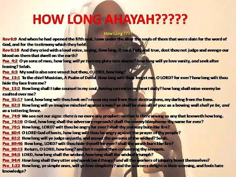 AHAYAHSPROMISE: A PSALMS A DAY - HOW LONG AHAYAH???