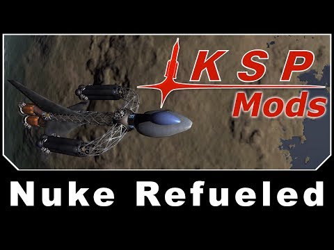 KSP Mods - Nuke Refueled
