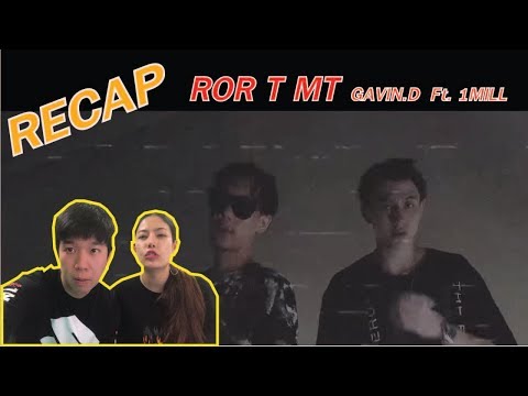 RECAP ROR T MT GAVIN.D Ft. 1MILL l【THAILAND RECAP/REVIEW/REACTION】