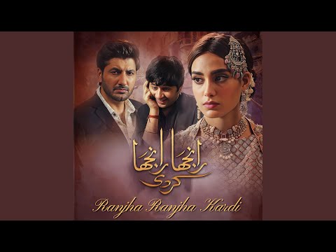 Ranjha Ranjha Kardi (From "Ranjha Ranjha Kardi")